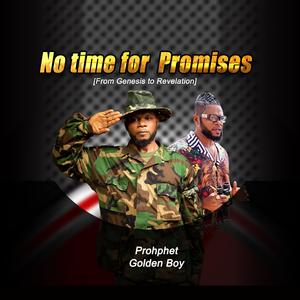 No time for promises