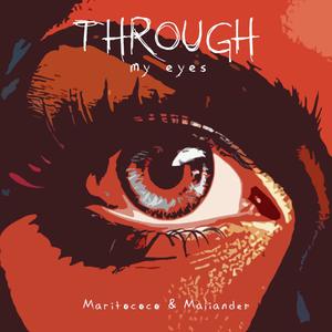 Through my eyes (feat. Maliander)