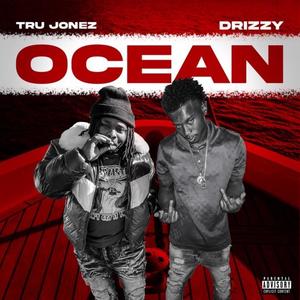 Ocean (feat. Tru Jonez) [Explicit]