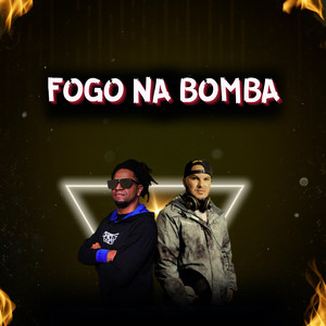 FOGO NA BOMBA (Explicit)