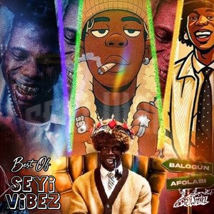 Best of Seyi Vibez, Part 1 (Mix|Explicit)