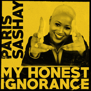 My Honest Ignorance (Explicit)