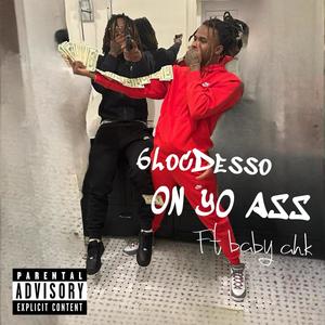 On ya ass (feat. Baby ahk) [Explicit]