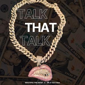 Talk That Talk (feat. Orl B Tha Coda)