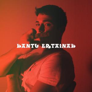 Kantu ertainak (Explicit)