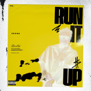 Run It Up (Explicit)