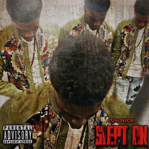 Slept On (Explicit)