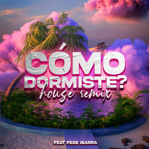 Como Dormiste? (House Remix)