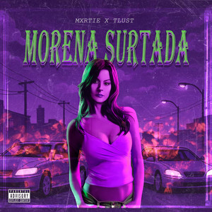Morena Surtada (Explicit)