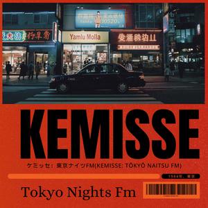 Kemisse : Tokyo Nights FM