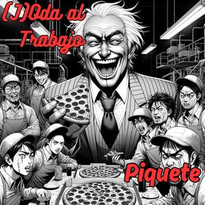 (J)Oda al Trabajo / Piquete [Explicit]