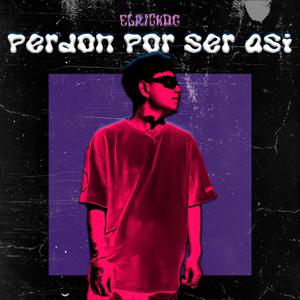 Perdon por ser así (Explicit)