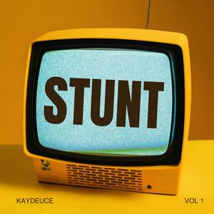 Stunt (feat. Kaydeuce) (Explicit)