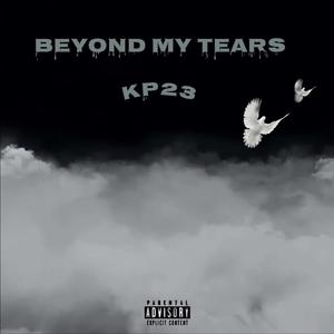 Beyond My Tears (Explicit)