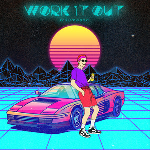 Work It Out (Explicit)