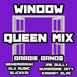 WINDOW (feat. Nehemiiaahh, Numba One Jayy, Kanary Blac, Alii Music, Jae Bully & Slickkai) [Explicit]