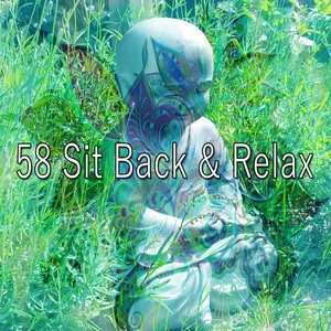 58 Sit Back & Relax