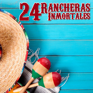 24 Rancheras Inmortales