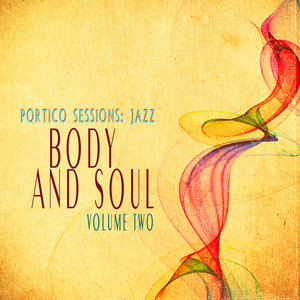 Portico Sessions: Jazz (Body & Soul), Vol. 2