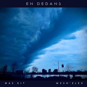 En Dedans(feat. Wesh'Elex)