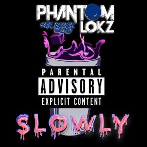 slowly (Explicit)