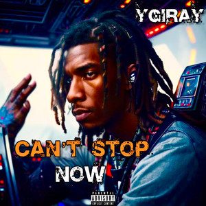 Cant Stop Now (Explicit)