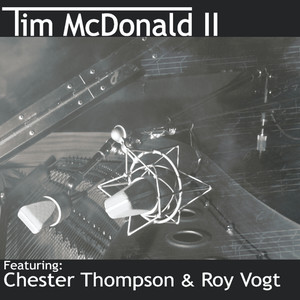 Tim McDonald II (feat. Chester Thompson & Roy Vogt)