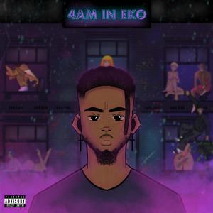 4AM IN EKO (Explicit)