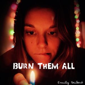 Burn Them All (Explicit)