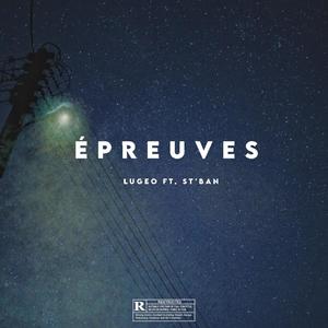 épreuves(feat. ST'ban) (Explicit)