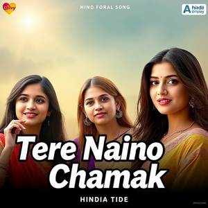 Tere Naino Ki Chamak