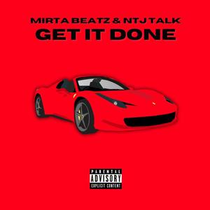 GET IT DONE (feat. NTJ Talk) (Explicit)