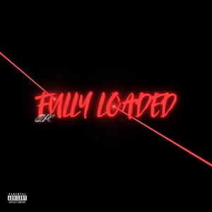 Fully Loaded (Explicit)