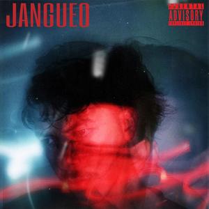 JANGUEO (Explicit)