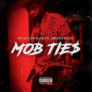 Mob Ties (feat. Misstress) [Explicit]