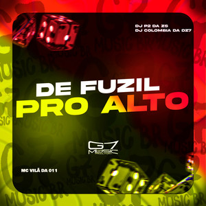 De Fuzil Pro Alto (Explicit)
