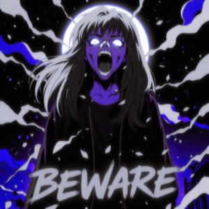 Beware (Explicit)