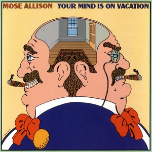 Your Mind Is on Vacation