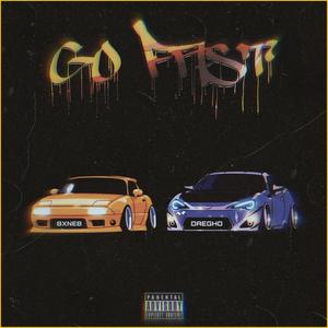 Go Fast(feat. Daegho) (Explicit)