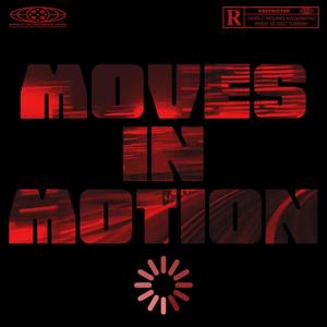 Moves In Motion (Explicit)