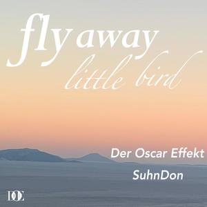 Fly away little bird (Explicit)