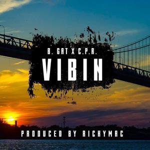 Vibin'(feat. B.Gat) (Explicit)