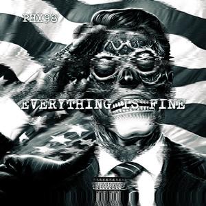 EVERYTHING IS FINE (Explicit)