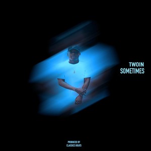 Sometimes (Explicit)