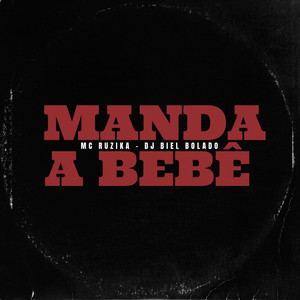 Manda a Bebê (Explicit)