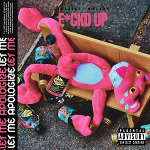 ****ed Up (Explicit)