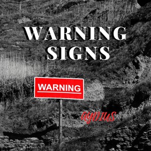 Warning Signs (Explicit)