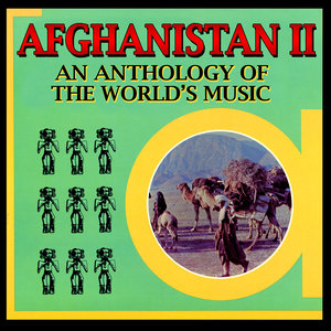 Anthology Of The World's Music - Afghanistan II