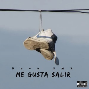 Me Gusta Salir (Explicit)