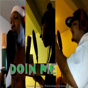 DOIN ME (feat. Kris kang & Rick jamez) [Explicit]